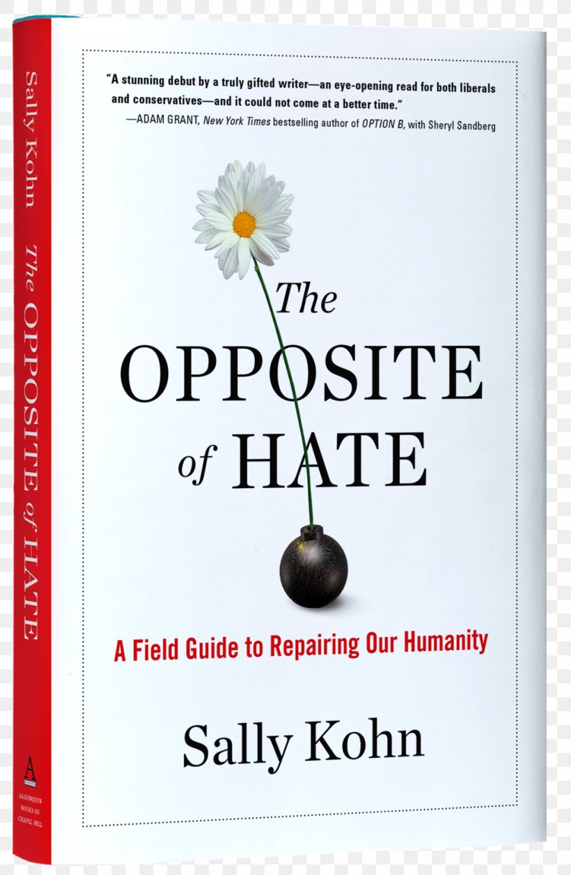 The Opposite Of Hate: A Field Guide To Repairing Our Humanity Author Hardcover Writer Book, PNG, 1000x1531px, Author, Activist, Adam Grant, Barnes Noble, Book Download Free