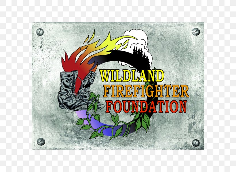 Incident Commander Wildland Firefighter Foundation Wildfire Suppression Logo, PNG, 600x600px, Wildland Firefighter Foundation, Advertising, Art, Brand, Computer Download Free
