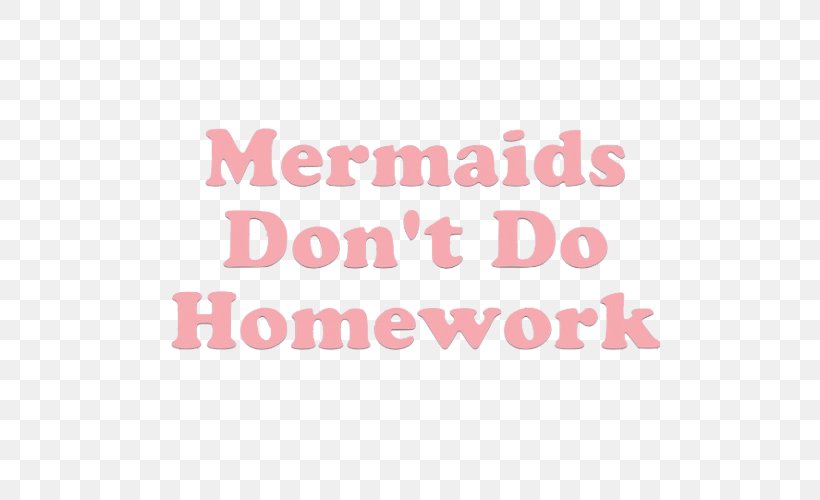 T-shirt Homework Mermaid Writing Student, PNG, 500x500px, Tshirt, Brand, Clothing, Coursework, Homework Download Free