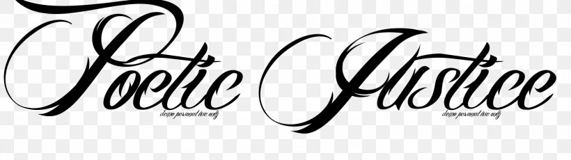Tattoo Lady Justice Poetic Justice Clip Art, PNG, 1623x457px, Tattoo, Art, Black And White, Brand, Calligraphy Download Free