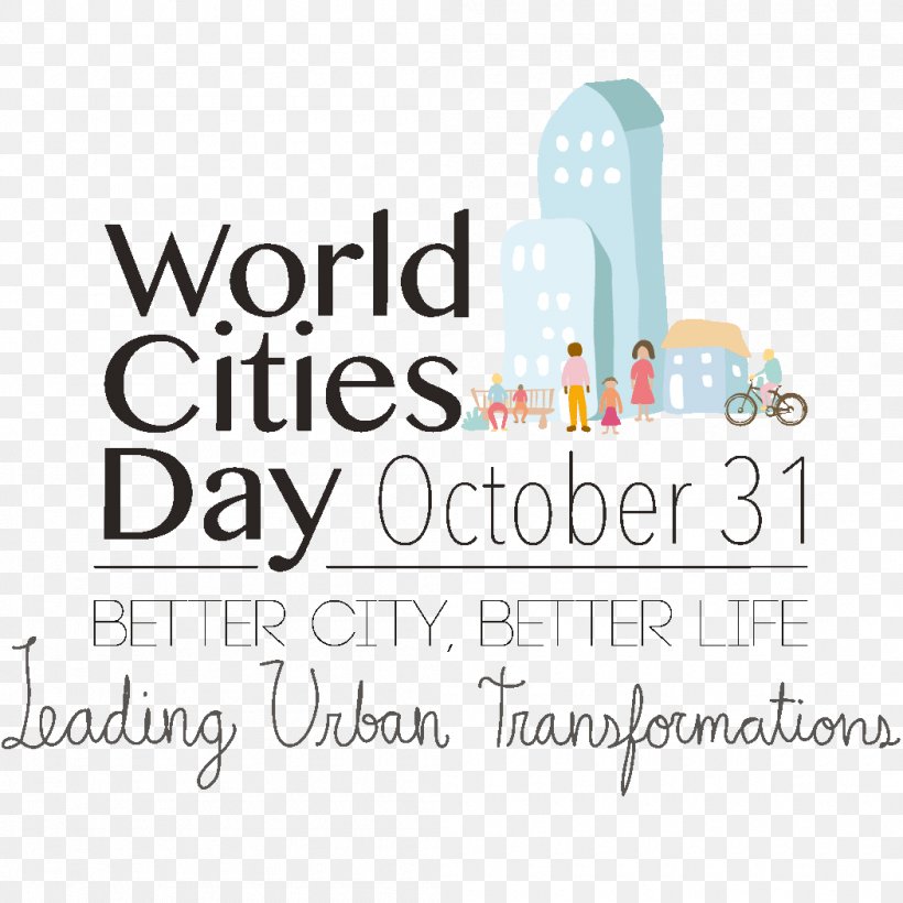 World Cities Day City United Nations 31 October, PNG, 1050x1050px, 31 October, World, Area, Brand, Cities Alliance Download Free
