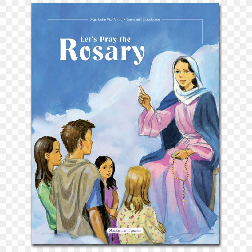 Let's Pray The Rosary My First Prayers With Mary My First Prayers For The Whole Year Lourdes, PNG, 2000x2000px, Lourdes, Book, Child, Fictional Character, First Communion Download Free