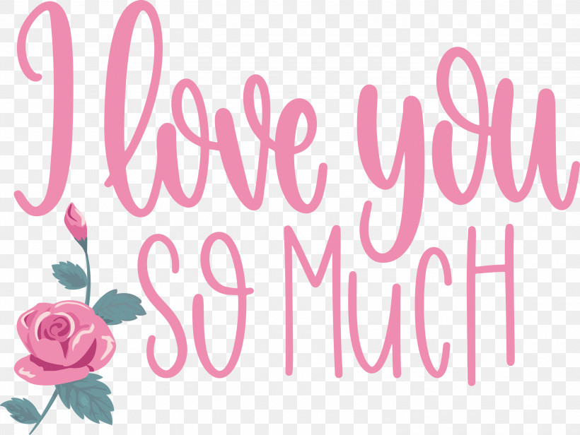 I Love You So Much Valentines Day Love, PNG, 3000x2255px, I Love You So Much, Flower, Logo, Love, M Download Free
