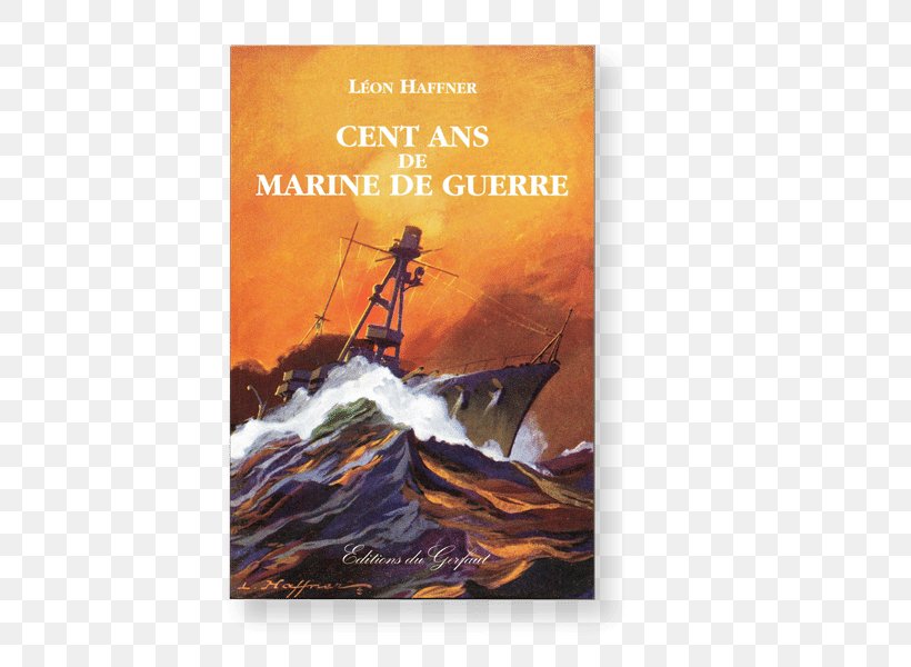 Cent Ans De Marine De Guerre Carnet D'Irlande Navy Actions De Choc Et Commandos En Algérie Military, PNG, 600x600px, Navy, Advertising, Book, Calendar, General Download Free