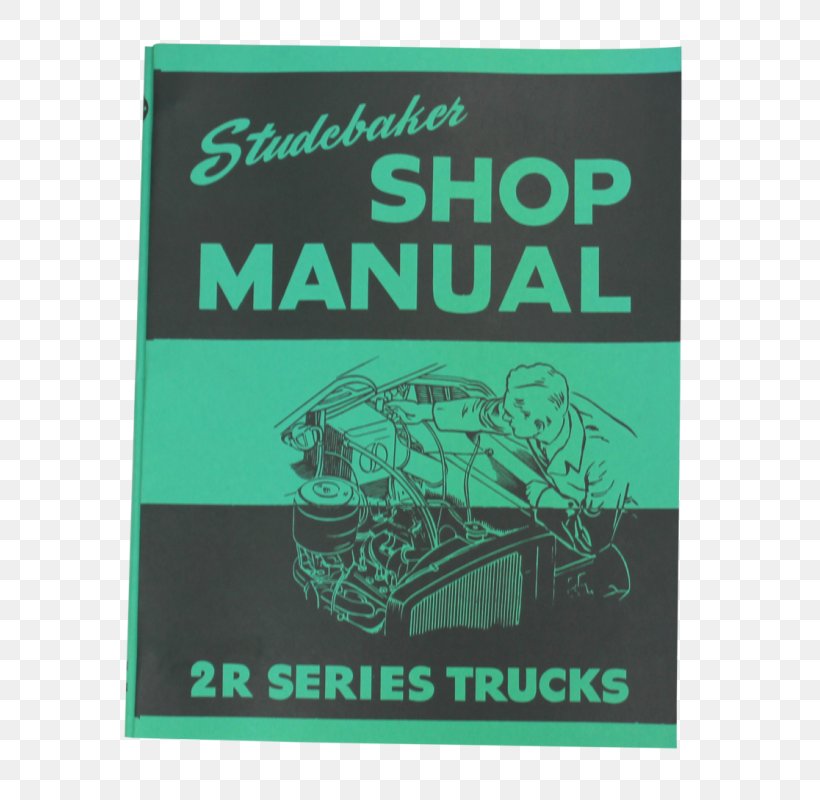 Car Product Manuals Brand Truck Studebaker, PNG, 800x800px, Car, Automobile Repair Shop, Brand, Green, Label Download Free