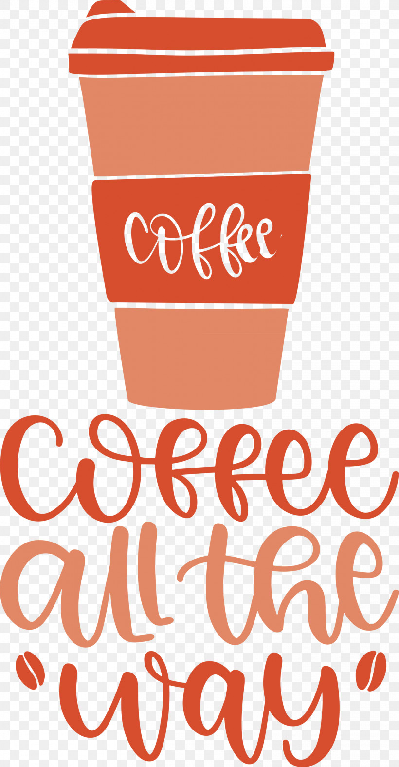Coffee All The Way Coffee, PNG, 1561x3000px, Coffee, Calligraphy, Geometry, Line, M Download Free