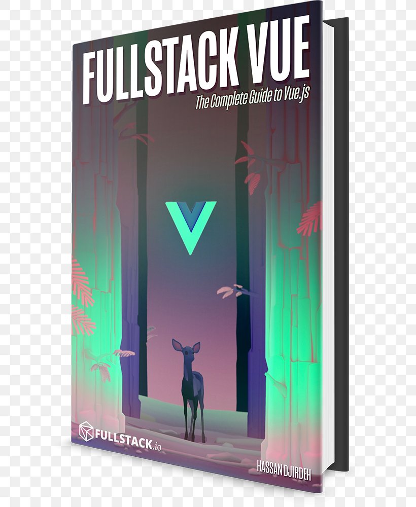 Full-Stack Vue.js 2 And Laravel 5: Bring The Frontend And Backend Together With Vue, Vuex, And Laravel Book JavaScript, PNG, 620x1000px, Vuejs, Book, Book Covers, Brand, Idea Download Free