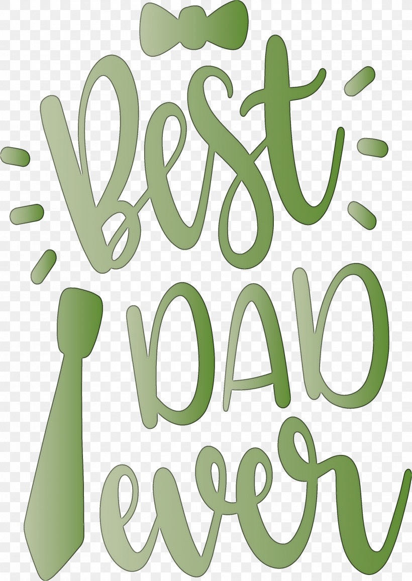 Best Daddy Ever Happy Fathers Day, PNG, 2126x3000px, Best Daddy Ever, Calligraphy, Flower, Green, Happy Fathers Day Download Free