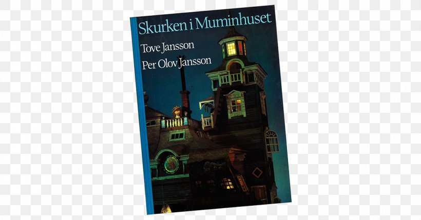An Unwanted Guest Skurken I Muminhuset, PNG, 1200x628px, Unwanted Guest, Advertising, Book, Swedes, Swedish Language Download Free