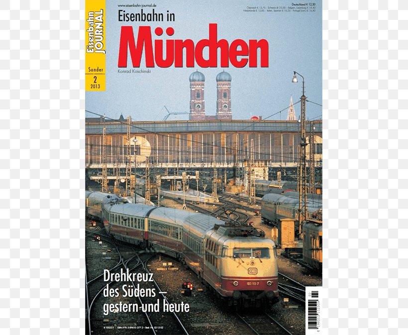 Rail Transport Train Railroad Car Locomotive, PNG, 675x674px, Rail Transport, Locomotive, Magazine, Mode Of Transport, Munich Download Free