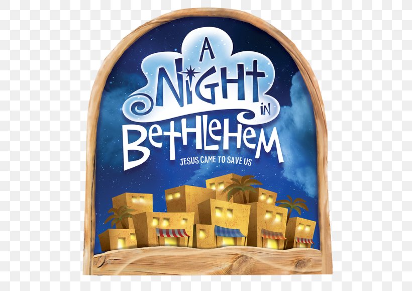 A Night In Bethlehem (The Christmas Story) Nativity Of Jesus VBS Event Christmas Day, PNG, 542x579px, Bethlehem, Brand, Child, Christianity, Christmas Day Download Free