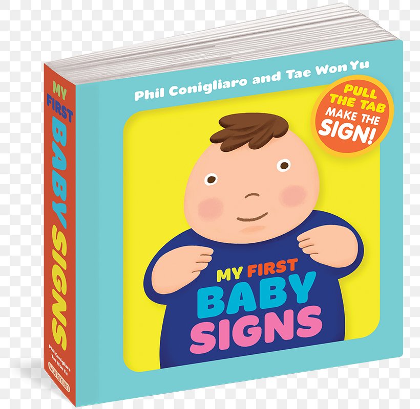 My First Baby Signs ABC For Me: ABC Baby Signs: Learn Baby Sign Language While You Practice Your ABCs! Infant, PNG, 800x800px, Baby Sign Language, Book, Child, Communication, Educational Toy Download Free