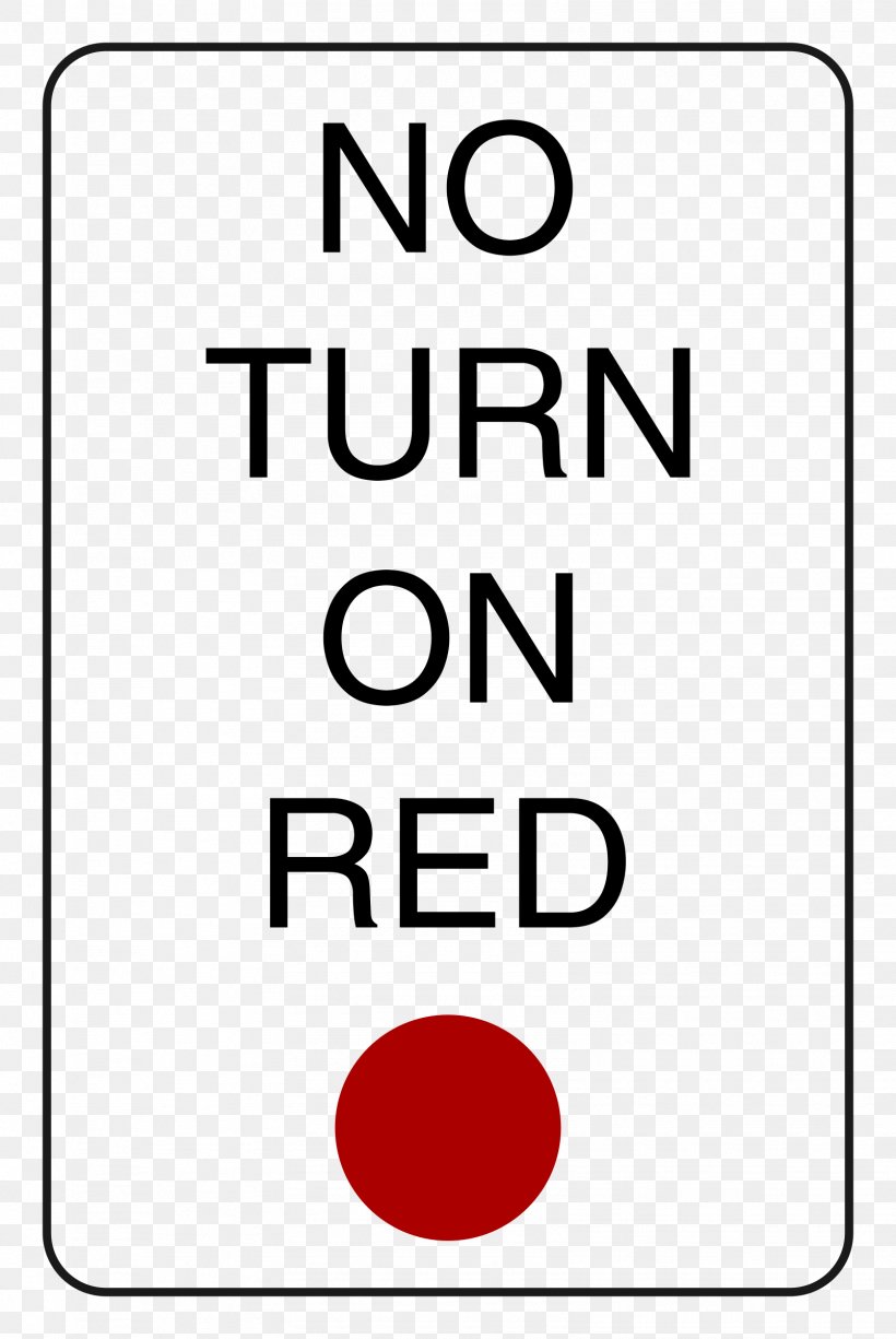 Turn On Red Traffic Sign Traffic Light Regulatory Sign, PNG, 1606x2400px, Turn On Red, Area, Brand, Intersection, Number Download Free