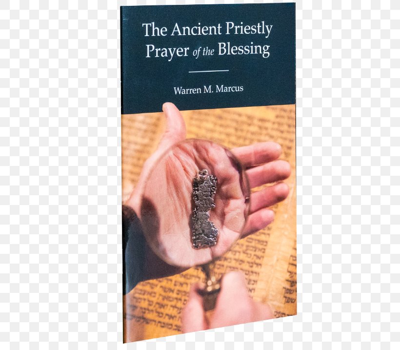 The Priestly Prayer Of The Blessing: The Ancient Secret Of The Only Prayer In The Bible Written By God Himself Priestly Blessing, PNG, 543x717px, Priestly Blessing, Benediction, Blessing, Charms Pendants, Christian Ministry Download Free