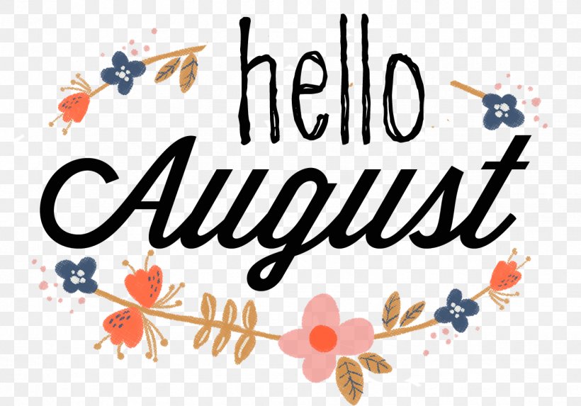 Saying Quotation August Hello!, PNG, 1328x928px, Saying, Area, Art, August, Brand Download Free