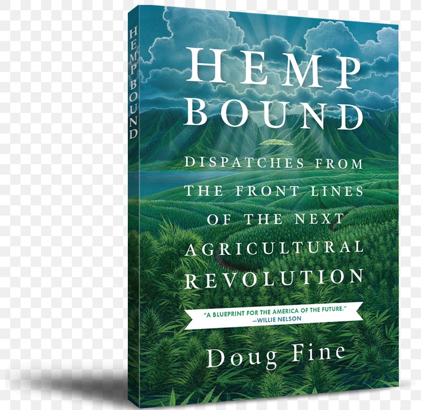 Hemp Bound: Dispatches From The Front Lines Of The Next Agricultural Revolution Learn About Marijuana United States Cannabis, PNG, 800x799px, Hemp, Advertising, Agriculture, Author, Book Download Free