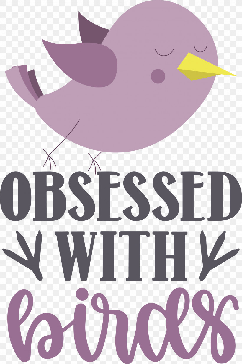 Obsessed With Birds Bird Birds Quote, PNG, 1999x3000px, Bird, Beak, Biology, Birds, Lilac M Download Free