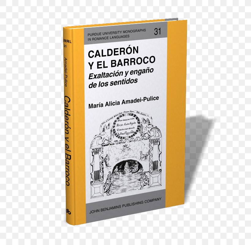 Calderón Y El Barroco: Exaltación Y Engaño De Los Sentidos Baroque Sense Yellow Font, PNG, 600x800px, Baroque, Book, Sense, Text, Yellow Download Free