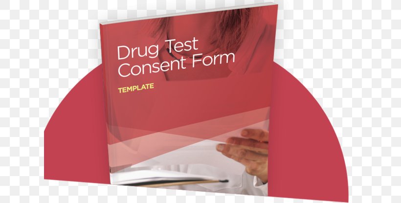 Drug Test Template Form, PNG, 640x415px, Drug Test, Brand, Brochure, Consent, Drug Download Free