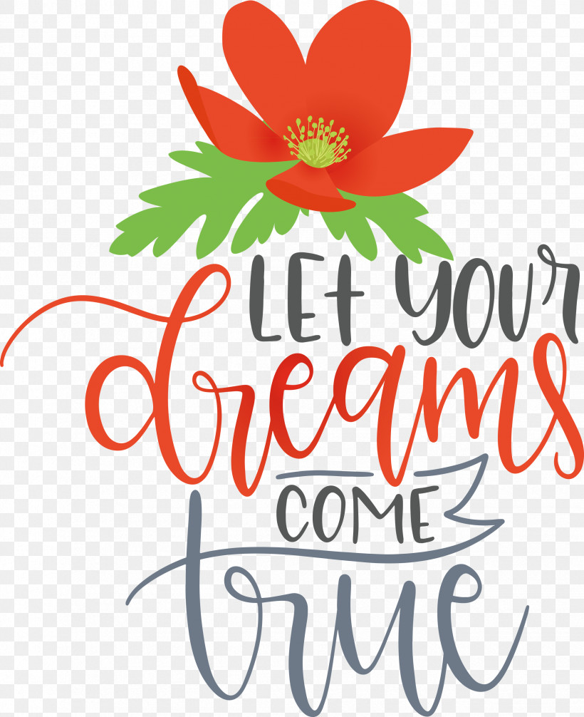 Dream Dream Catch Let Your Dreams Come True, PNG, 2445x3000px, Dream, Cut Flowers, Dream Catch, Floral Design, Flower Download Free