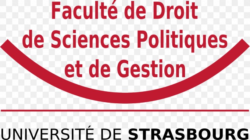 Faculty Of Law, Political Science And Management University Of Strasbourg University Of La Rochelle, PNG, 1024x573px, University Of Strasbourg, Area, Brand, Dean, Faculty Download Free