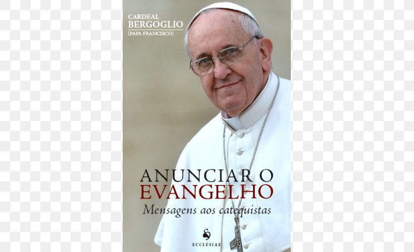 Anunciar O Evangelho, PNG, 500x500px, Pope Francis, Catechesis, Catechism, Catechism Of The Catholic Church, Catholic Church Download Free