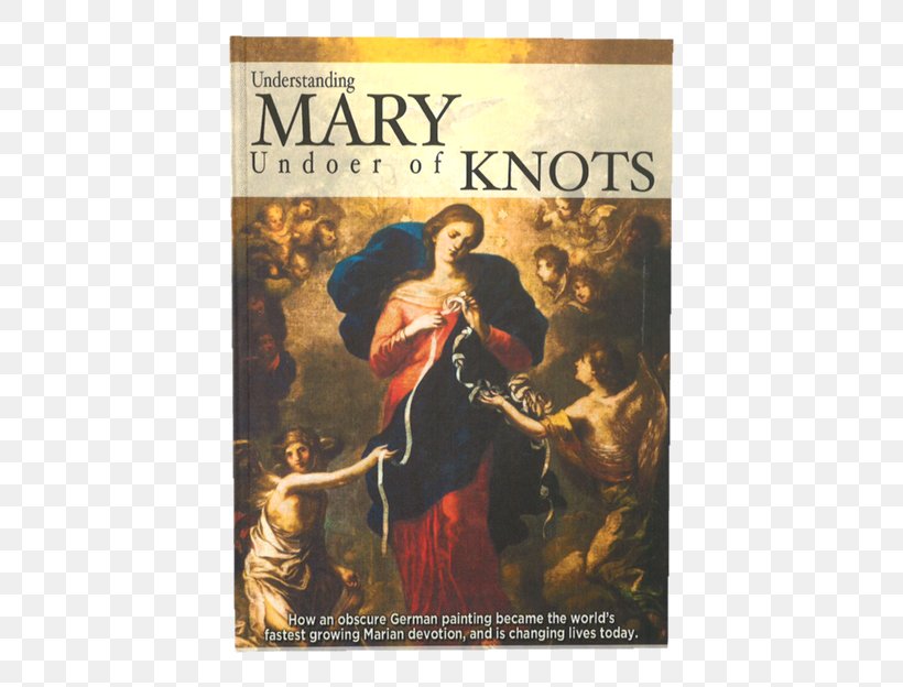 Mary Untier Of Knots Novena St. Peter Am Perlach Prayer, PNG, 450x624px, Mary Untier Of Knots, Advertising, Anglican Devotions, Catholic Devotions, Chaplet Download Free