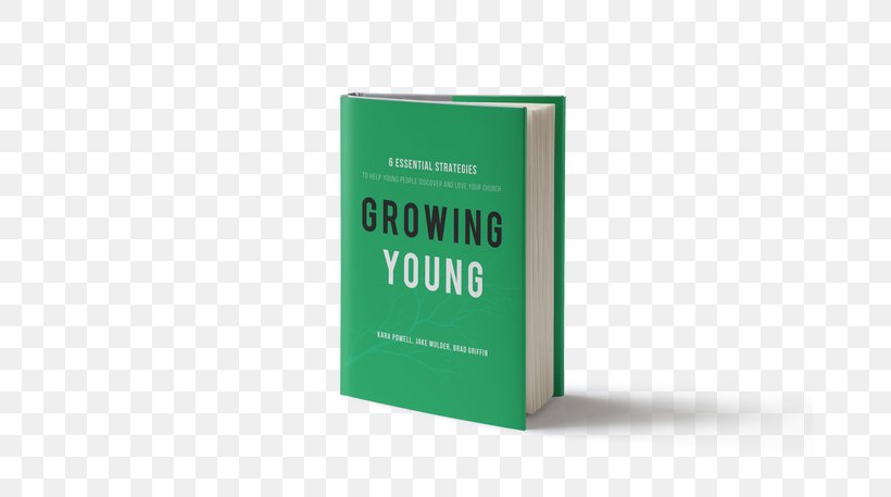 Growing Young: Six Essential Strategies To Help Young People Discover And Love Your Church Sticky Faith: Everyday Ideas To Build Lasting Faith In Your Kids Book Cover Hardcover, PNG, 676x457px, Book, Author, Book Cover, Brand, Hardcover Download Free