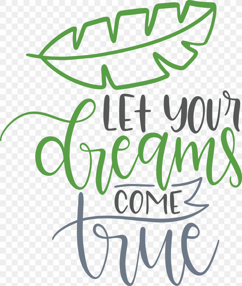 Dream Dream Catch Let Your Dreams Come True, PNG, 2535x3000px, Dream, Biology, Calligraphy, Dream Catch, Flower Download Free