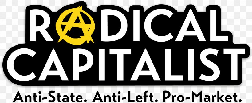 Anarcho-capitalism Libertarianism Economics Anarchism, PNG, 2035x830px, Capitalism, Anarchism, Anarchist Economics, Anarchocapitalism, Anarchy Download Free