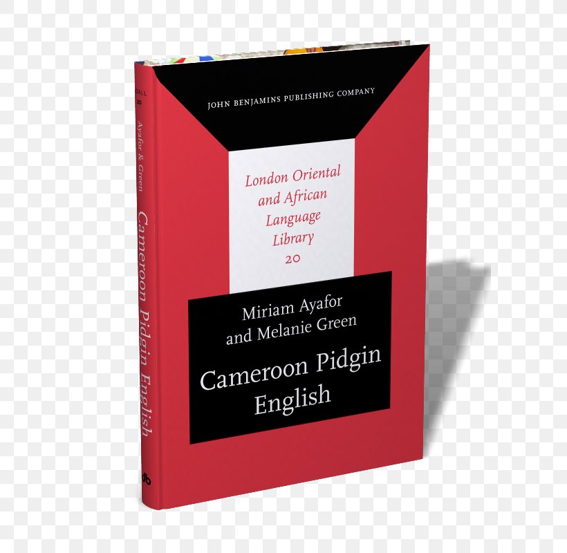 Cameroon Pidgin English: A Comprehensive Grammar Abuja Na Kpangba: An Oda Puem-dem Cameroonian Pidgin English Nigerian Pidgin, PNG, 600x800px, Nigerian Pidgin, Book, English, English Grammar, Grammar Download Free