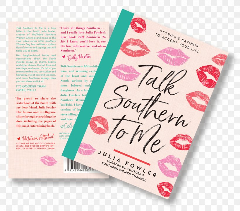 Talk Southern To Me: Stories & Sayings To Accent Your Life YouTube Book Southern Women Channel, PNG, 1000x880px, Youtube, Advertising, Book, Brand, Dangerous Woman Download Free