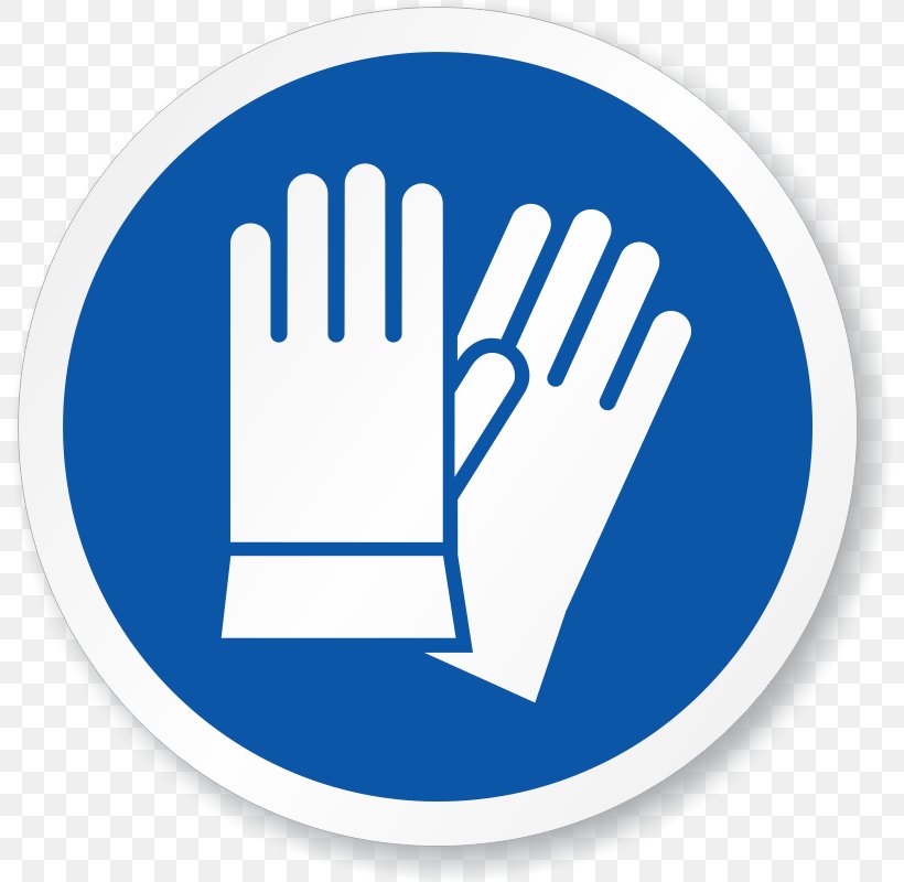 Safety Glove Personal Protective Equipment Sign Symbol, PNG, 800x800px, Safety, Area, Blue, Brand, Clothing Download Free