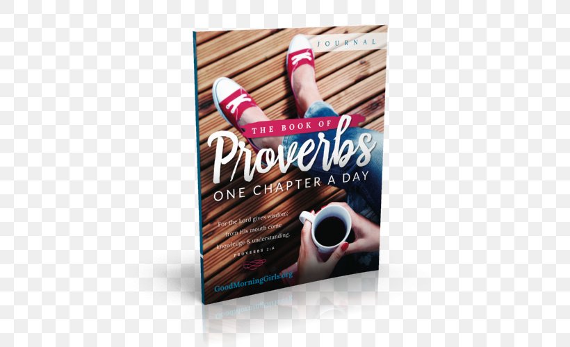 The Book Of Proverbs Journal: One Chapter A Day The Book Of Acts Journal: One Chapter A Day Women Living Well: Find Your Joy In God, Your Man, Your Kids, And Your Home Bible, PNG, 500x500px, Bible, Advertising, Amazoncom, Bible Study, Book Download Free
