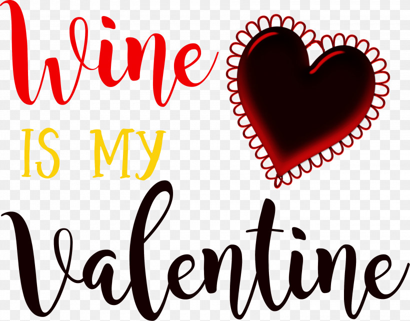 Wine Is My Valentine Valentines Day Valentine, PNG, 3000x2349px, Valentines Day, Fentons Creamery, M095, Meter, Quotes Download Free