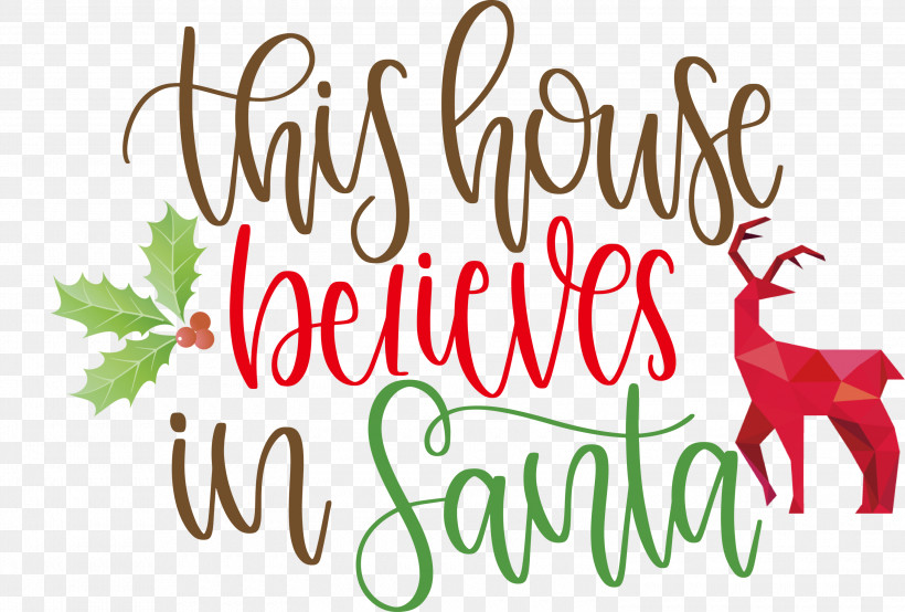 This House Believes In Santa Santa, PNG, 3000x2029px, This House Believes In Santa, All Diffrent, Christmas Archives, Christmas Cookie, Christmas Day Download Free