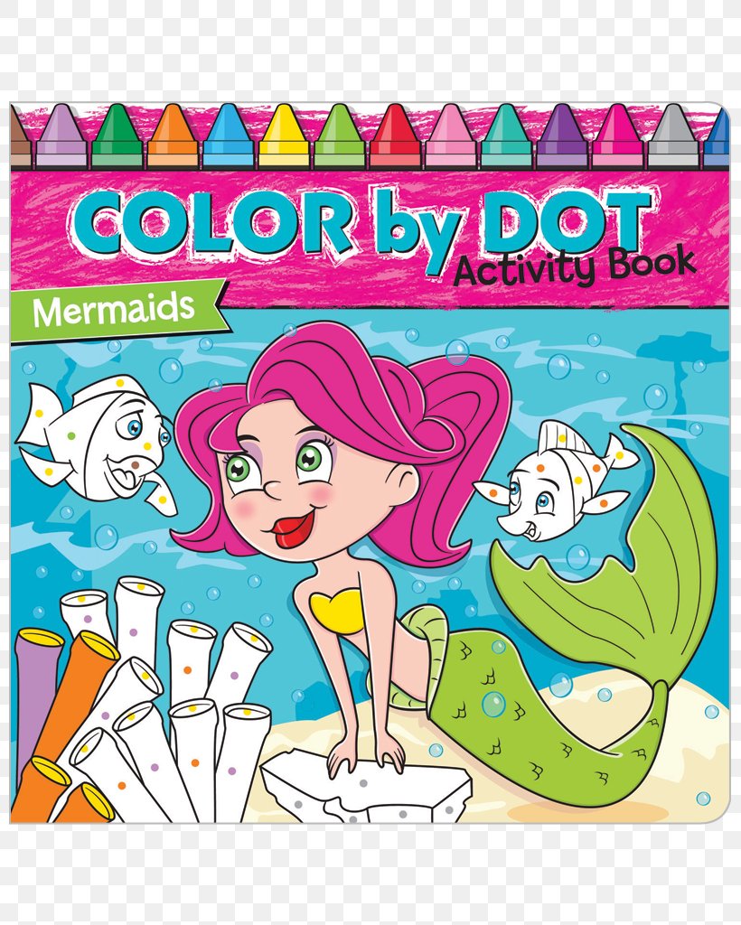 Color-By-Dot: Mermaids Color-By-Dot: Fairies Illustration Clip Art, PNG, 800x1024px, Art, Area, Behavior, Cartoon, Child Art Download Free