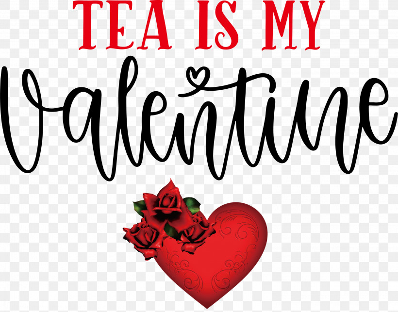 Tea Is My Valentine Valentines Day Valentine, PNG, 3000x2353px, Valentines Day, M095, Meter, Quotes, Valentine Download Free