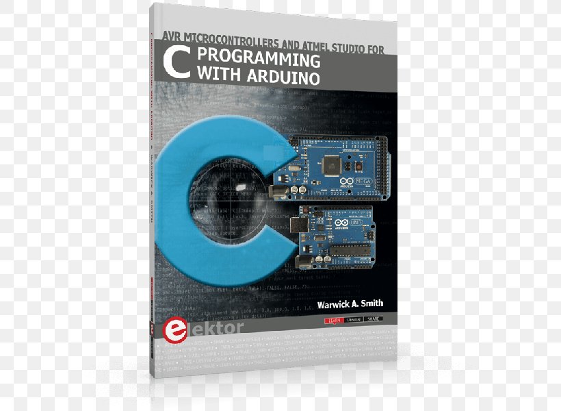 C Programming For Arduino The C Programming Language Programming Arduino Getting Started With Sketches, PNG, 600x600px, C Programming Language, Arduino, Book, Brand, Computer Programming Download Free