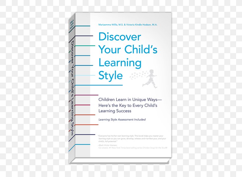 Discover Your Child's Learning Style: Children Learn In Unique Ways--here's The Key To Every Child's Learning Success How Children Learn The Way They Learn Education, PNG, 600x600px, How Children Learn, Brand, Child, Education, Homeschooling Download Free