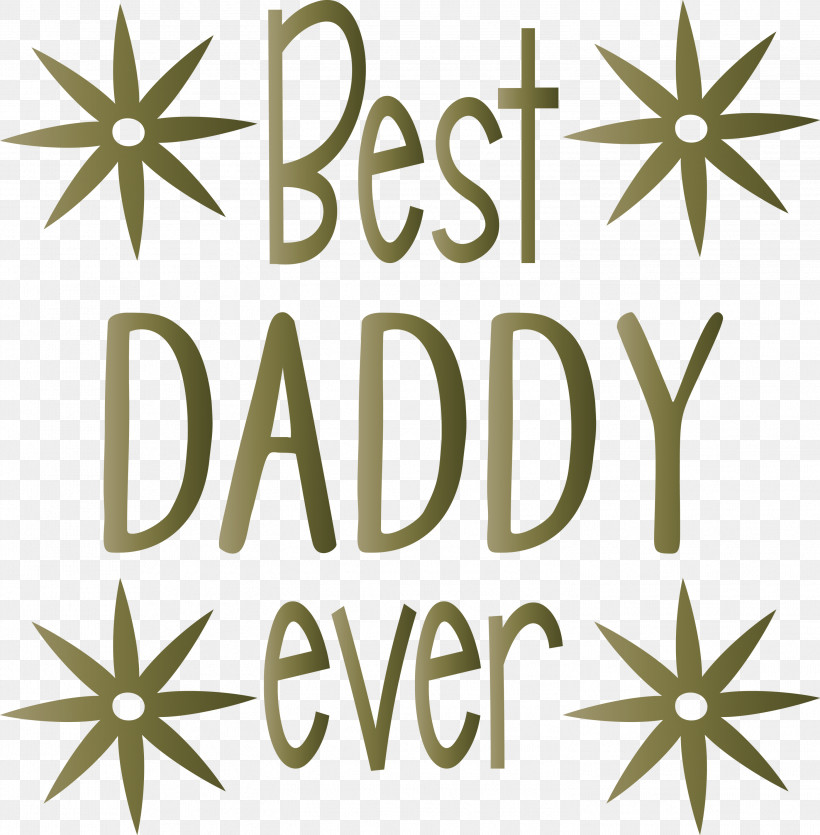 Best Daddy Ever Happy Fathers Day, PNG, 2944x3000px, Best Daddy Ever, Branching, Flower, Green, Happy Fathers Day Download Free