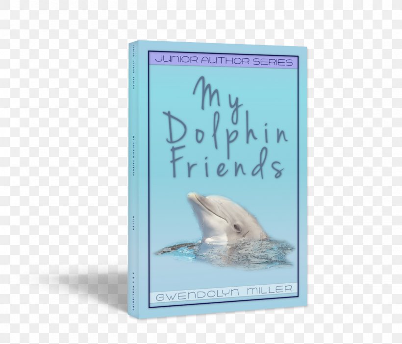 My Dolphin Friends Book Publishing Porpoise, PNG, 1400x1200px, Dolphin, Book, Bookselling, Bulk Purchasing, Cetacea Download Free
