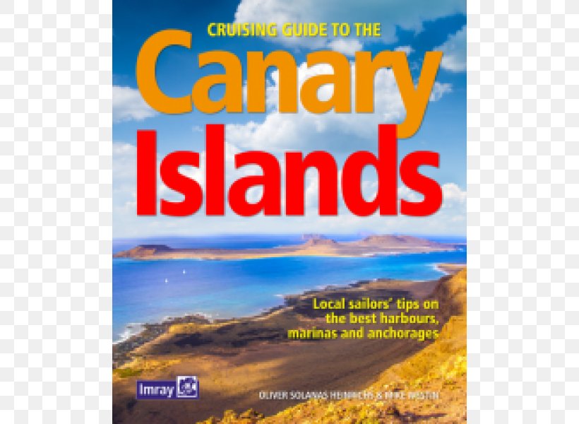Cruising Guide To The Canary Islands Atlantic Islands: Azores, Madeira, Canary And Cape Verde Islands Atlantic Spain And Portugal, PNG, 800x600px, Canary Islands, Advertising, Atlantic Ocean, Azores, Banner Download Free