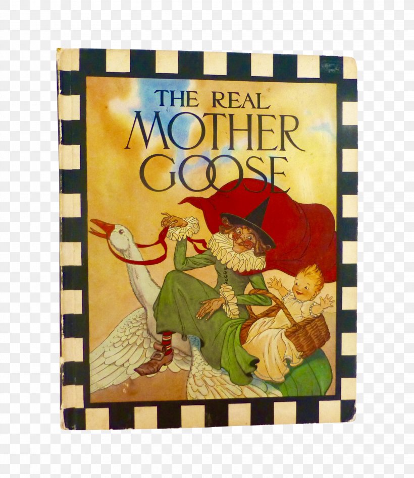 The Real Mother Goose Hardcover The Family Mother Goose And Her Goslings, PNG, 2244x2597px, Mother Goose, Blanche Fisher Wright, Book, Book Cover, Child Download Free