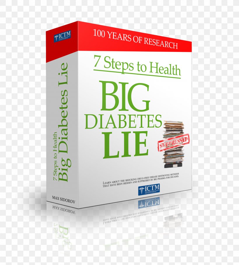 7 Steps To Health: The Big Diabetes Lie Diabetes Mellitus Type 2 Blood Sugar, PNG, 3246x3600px, 7 Steps To Health, Blood Sugar, Brand, Cure, Diabetes Mellitus Download Free