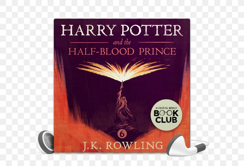 Harry Potter And The Half-Blood Prince Harry Potter And The Philosopher's Stone Harry Potter And The Order Of The Phoenix Harry Potter And The Prisoner Of Azkaban Harry Potter And The Chamber Of Secrets, PNG, 665x559px, Harry Potter And The Goblet Of Fire, Advertising, Audible, Audiobook, Book Download Free