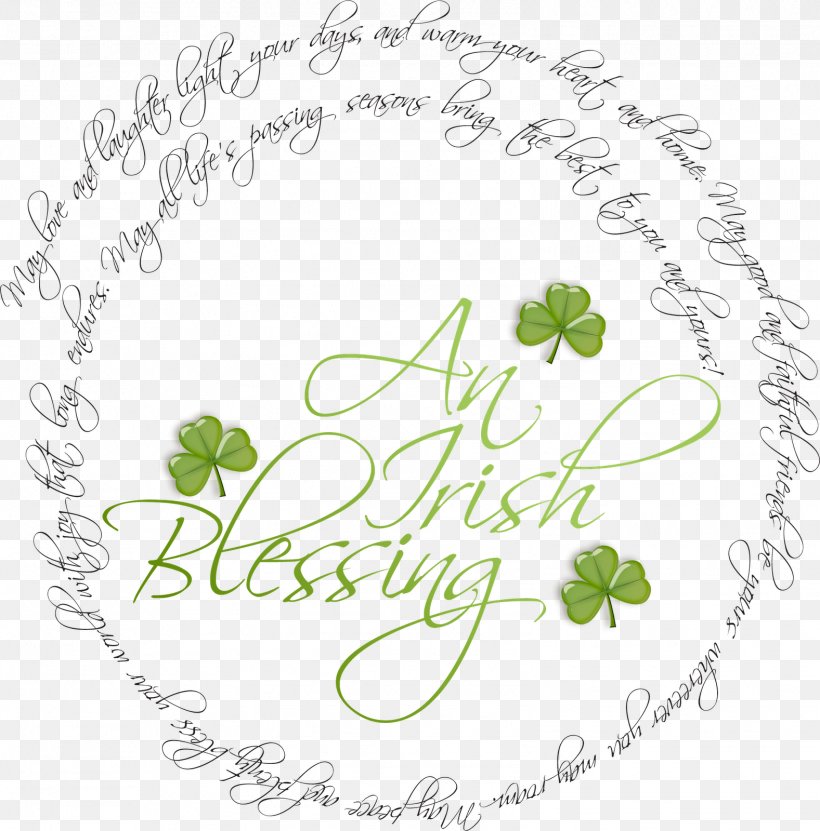 Saint Patrick's Day Blessing Irish People Quotation Saying, PNG, 1577x1600px, Saint Patrick S Day, Blessing, Calligraphy, Flora, Floral Design Download Free