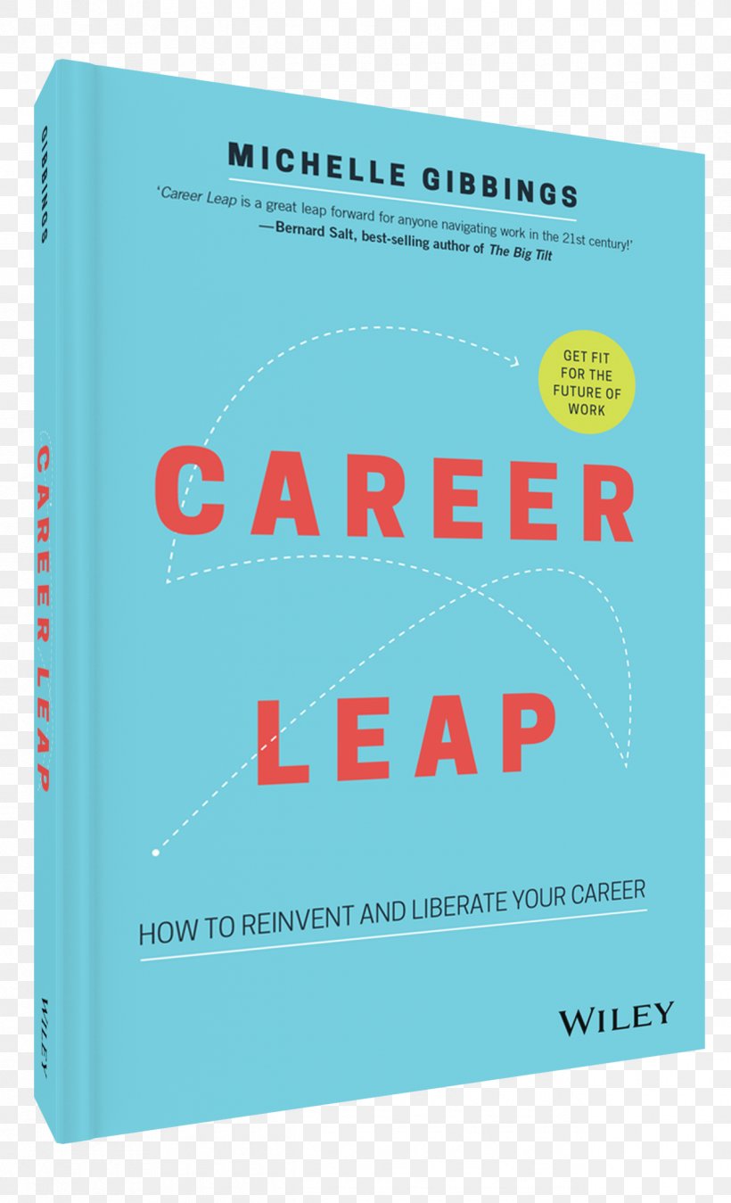Career Leap: How To Reinvent And Liberate Your Career Step Up: How To Build Your Influence At Work Amazon.com Book Author, PNG, 1270x2090px, Amazoncom, Author, Book, Brand, Career Download Free