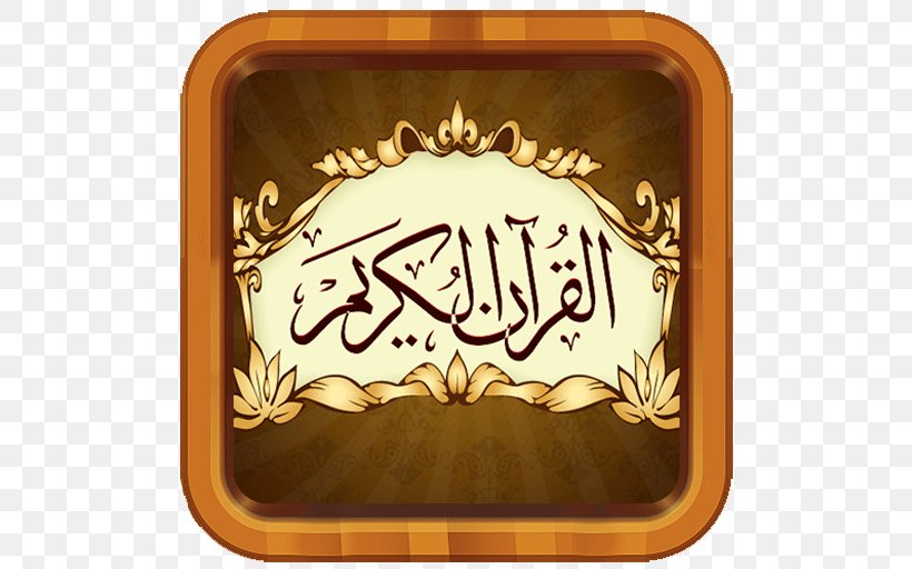 The Holy Qur'an: Text, Translation And Commentary Kanzul Iman Juz' Islam, PNG, 512x512px, Qur An, Allah, Android, Calligraphy, Google Play Download Free