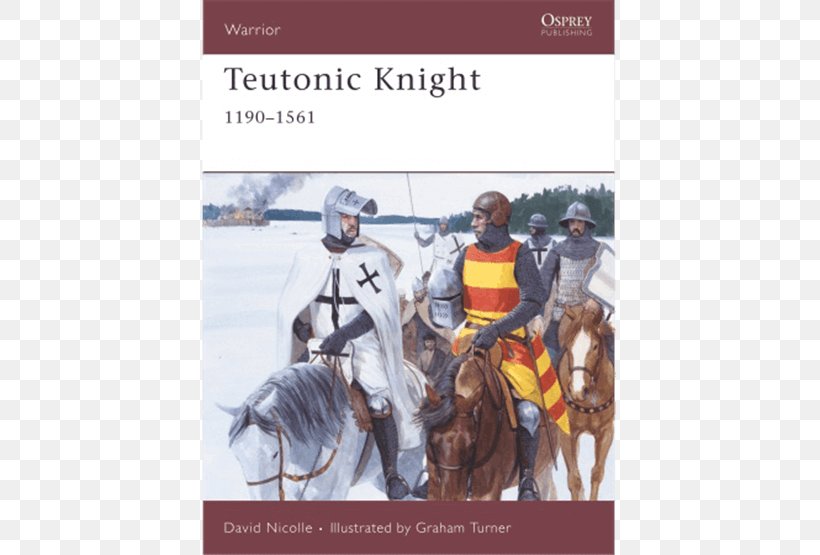 Teutonic Knight: 1190–1561 Middle Ages Teutonic Knights Knights Templar, PNG, 555x555px, Middle Ages, Book, Brand, Grand Master Of The Teutonic Order, History Download Free